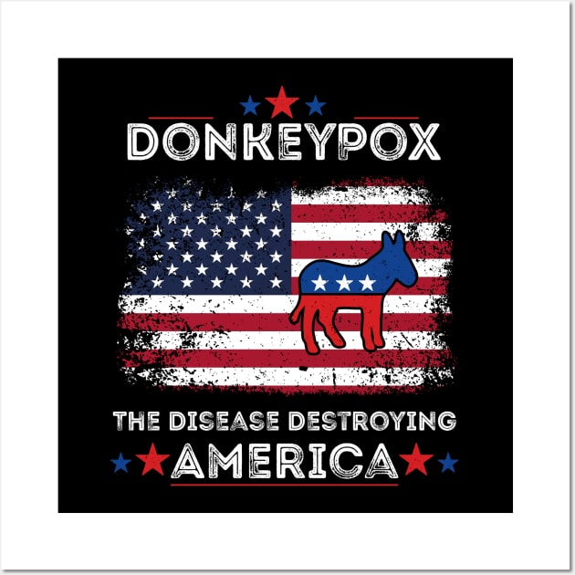 Funny Anti Biden Donkey Pox The Disease Destroying America Wall Art by aimed2